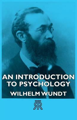 An Introduction to Psychology by Wilhelm Wundt