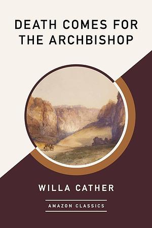 Death Comes for the Archbishop by Willa Cather