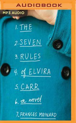 The Seven Imperfect Rules of Elvira Carr by Frances Maynard