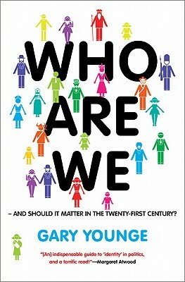 Who Are We--And Should It Matter in the 21st Century? by Gary Younge