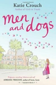 Men & Dogs by Katie Crouch