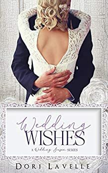 Wedding Wishes by Dori Lavelle