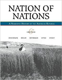 Nation of Nations: A Narrative History of the American Republic by William E. Gienapp, Christine Leigh Heyrman, James West Davidson
