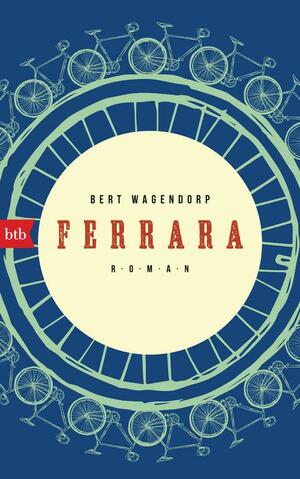 Ferrara by Bert Wagendorp