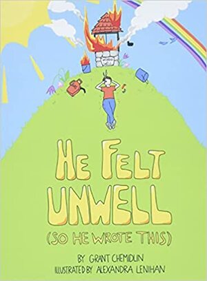 He Felt Unwell by Grant Chemidlin