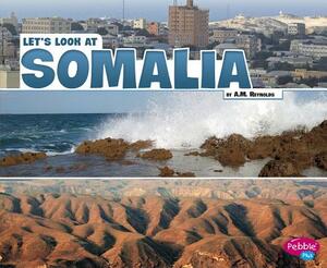 Let's Look at Somalia by A. M. Reynolds