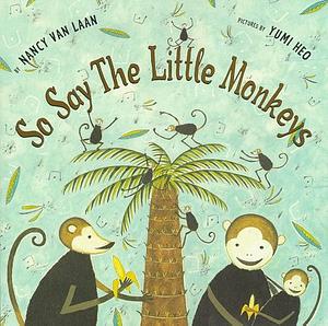 So Say The Little Monkeys by Yumi Heo, Nancy Van Laan