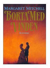 Borta med vinden by Margaret Mitchell