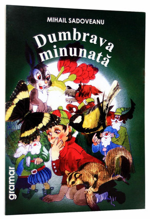 Dumbrava minunată by Mihail Sadoveanu