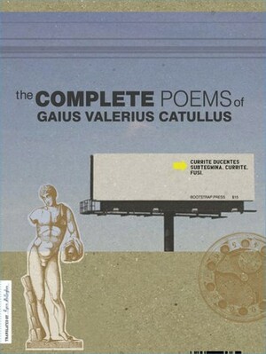 The Complete Poems of Gaius Valerius Catullus by Catullus, Ryan Gallagher