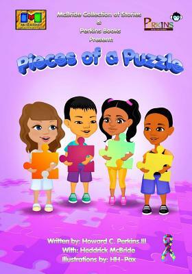 Pieces of a Puzzle by Howard C. Perkins III, Heddrick McBride