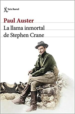 La llama inmortal de Stephen Crane by Paul Auster