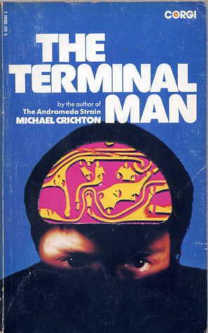 The Terminal Man by Michael Crichton