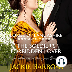 Sleeping with the Enemy: The Soldier's Forbidden Lover by Jackie Barbosa