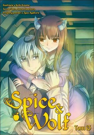 Spice & Wolf. Tom 13 by Keito Koume, Isuna Hasekura