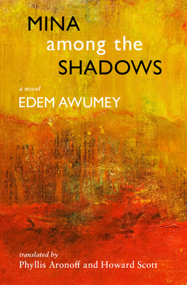 Mina Among the Shadows by Edem Awumey