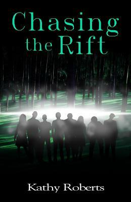 Chasing the Rift by Kathy Roberts