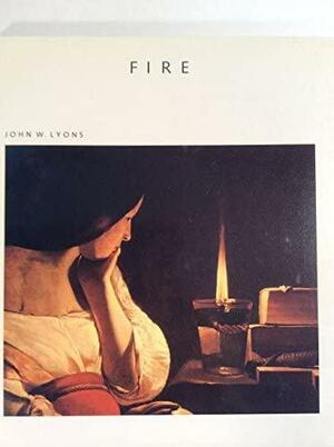 Fire by John W. Lyons