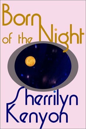 Born of the Night by Sherrilyn Kenyon