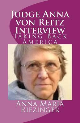 Judge Anna von Reitz Interview: Taking Back America by David E. Robinson, Anna Maria Riezinger