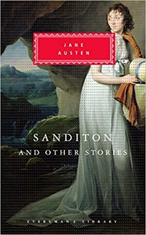 Sanditon and Other Stories by Peter Washington, Jane Austen