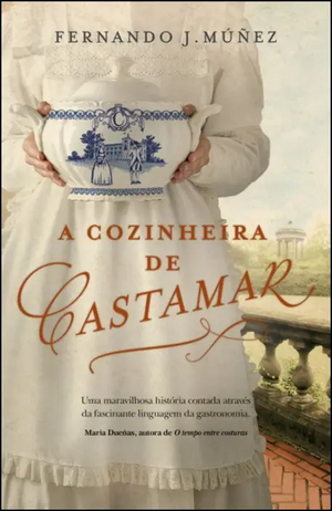 A Cozinheira de Castamar by Fernando J. Múñez