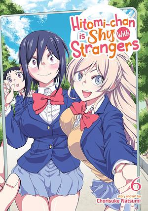 Hitomi-Chan Is Shy with Strangers Vol. 6 by Chorisuke Natsumi