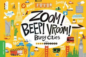 Zoom! Beep! Vroom! Busy Cities by Duopress Labs