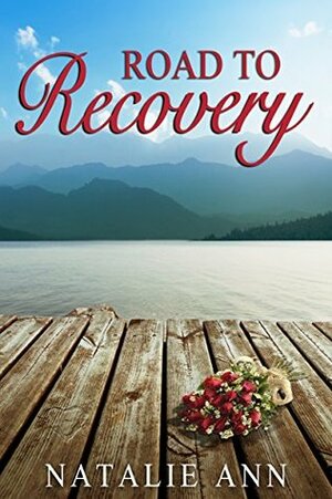 Road to Recovery by Natalie Ann