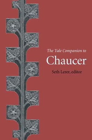 The Yale Companion to Chaucer by Seth Lerer