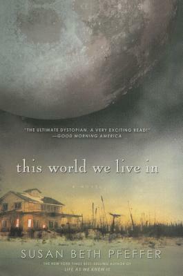 The World We Live in by Susan Beth Pfeffer