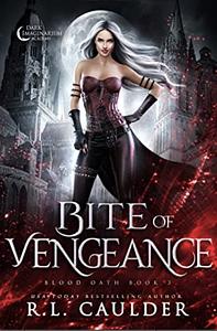 Bite of Vengeance by R.L. Caulder