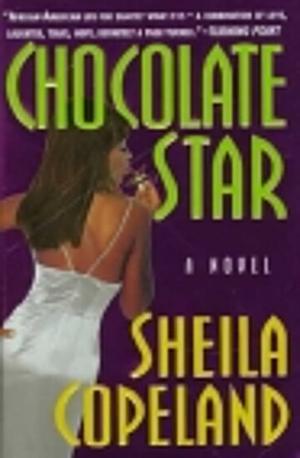 Chocolate Star by Sheila Copeland