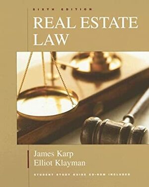 Real Estate Law by James Karp, Elliot Klayman