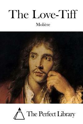 The Love-Tiff by Molière