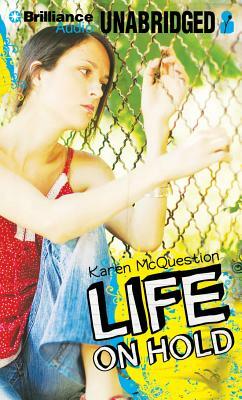 Life on Hold by Karen McQuestion