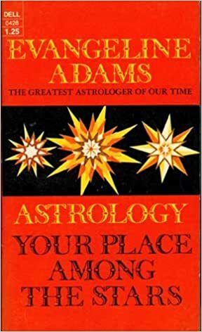Astrology; Your Place Among the Stars by Evangeline Adams