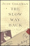 The Slow Way Back: A Novel by Judy Goldman