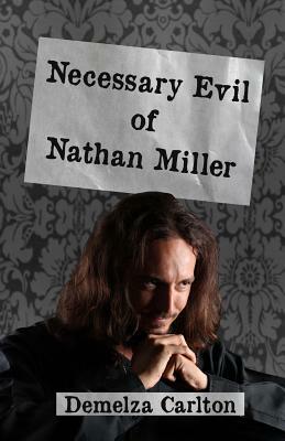 Necessary Evil of Nathan Miller by Demelza Carlton