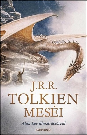 Tolkien meséi by J.R.R. Tolkien