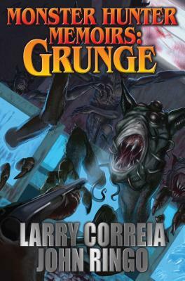 Monster Hunter Memoirs: Grunge, Volume 1 by John Ringo, Larry Correia