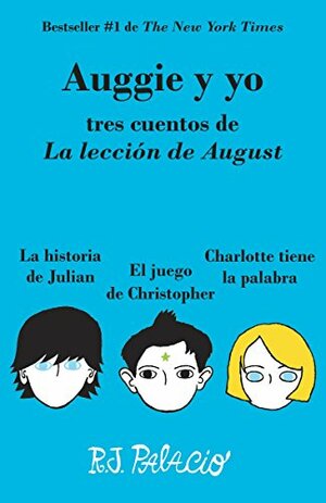 Auggie y yo by R.J. Palacio