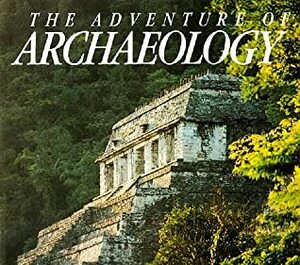 The Adventure of Archaeology by Brian Fagan