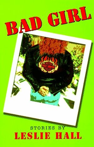 Bad Girl by Leslie Hall