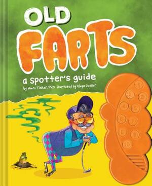 Old Farts: A Spotter's Guide by Hugo Cuellar, Amos Tinker