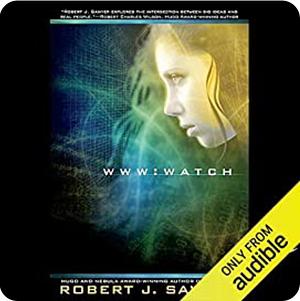 WWW: Watch by Robert J. Sawyer