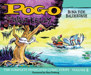 Pogo: The Complete Syndicated Comic Strips, Vol. 2: Bona Fide Balderdash by Stan Freberg, Walt Kelly