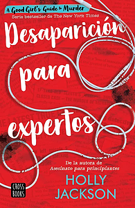 Desaparición para expertos by Holly Jackson