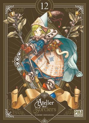 L'Atelier des Sorciers, Tome 12 by Kamome Shirahama