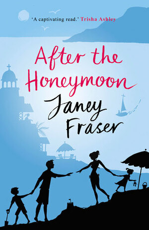 After the Honeymoon by Janey Fraser